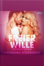 Freier Wille: Erotische Novelle