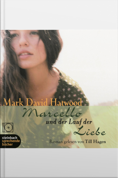 Marcello Und Der Lauf Der Liebe (ungekürzt)
