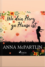 Wo Dein Herz Zu Hause Ist (gekürzt)