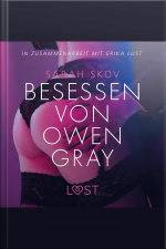 Besessen Von Owen Gray: Erika Lust-erotik (ungekürzt)