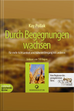 Durch Begegnungen Wachsen (ungekürzt)