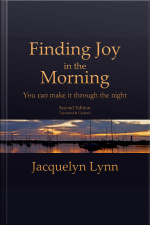 Finding Joy In The Morning: You Can Make It Through The Night