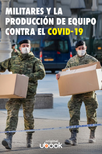 Militares y la producción de equipo contra el COVID-19