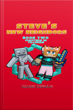 Steves New Neighbors (book 2): Fighters In Training (an Unofficial Minecraft Book For Kids Ages 9 - 12 (preteen)