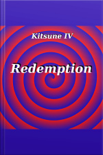 Kitsune Iv: Redemption