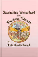 Fascinating Womanhood For The Timeless Woman