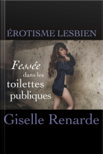 Fessée Dans Les Toilettes Publiques: Érotisme Lesbien