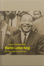 Martin Luther King - Für Ein Anderes Amerika (ungekürzt)