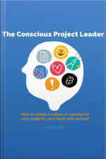 The Conscious Project Leader