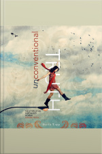 Unconventional Truth... The Story Of An Empowered Woman Seeking Truth