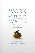 Work Without Walls: An Executives Guide To Attention Management, Productivity, And The Future Of Work