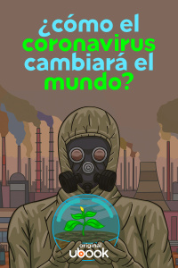¿Cómo el coronavirus cambiará el mundo? 