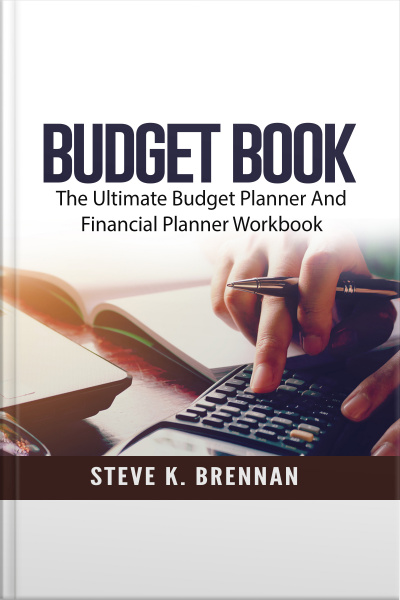 Budget Book: The Ultimate Budget Planner And Financial Planner Workbook