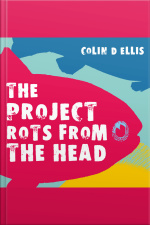 The Project Rots From The Head