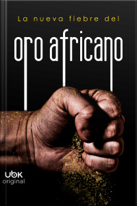 La Nueva Fiebre del Oro Africano 