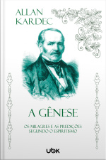 A Gênese: os milagres e as predições segundo o Espiritismo