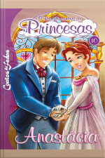 O Reino Encantando Das Princesas (anastácia) Edição 10