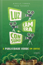 Luz, Câmera E Consumo