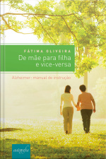 De Mãe Para Filha E Vice-versa