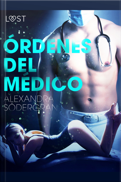 Órdenes Del Médico - Relato Erótico
