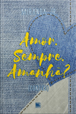 Amor. Sempre. Amanhã?