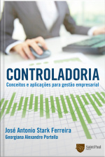 Controladoria - Conceitos e Aplicações Para Gestão Empresarial