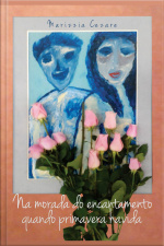 Na morada do encantamento quando primavera havida