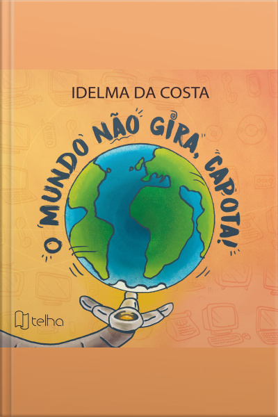 O Mundo Não Gira, Capota!