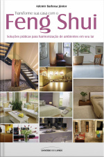 Transforme Sua Casa Com O Feng Shui
