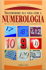 Transforme Sua Vida Com A Numerologia