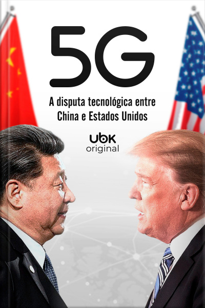 5G - A disputa tecnológica entre China e Estados Unidos
