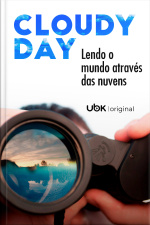 Cloudy Day - Lendo o mundo através das nuvens 