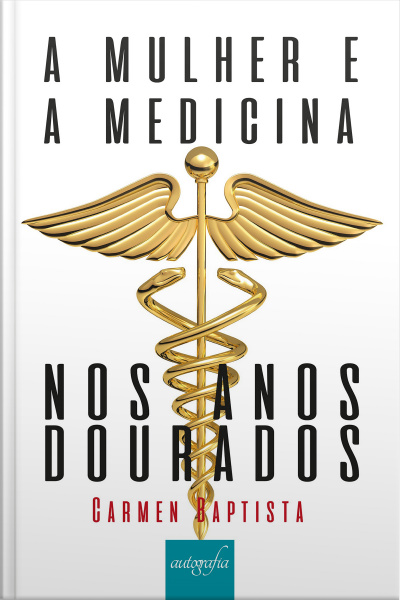 A Mulher E A Medicina Nos Anos Dourados