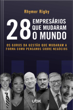 28 empresários que mudaram o mundo: os gurus da gestão que mudaram a forma como pensamos sobre negócios