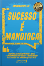 Sucesso É Mandioca: Saiba Como Criar Raízes Profundas E Fortes