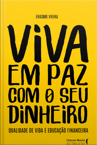 Viva Em Paz Com O Seu Dinheiro: Qualidade De Vida E Educação Financeira