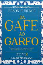 Da Gafe Ao Garfo: Prepare-se Para Uma Viagem Ao Mundo Dos Detalhes No Setor De Serviços