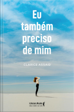 Eu Também Preciso De Mim