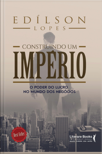 Construindo Um Império: O Poder Do Lucro No Mundo Dos Negócios