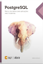 Postgresql: Banco De Dados Para Aplicações Web Modernas
