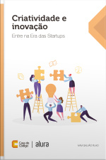 Criatividade E Inovação: Entre Na Era Das Startups