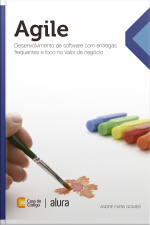 Agile: Desenvolvimento De Software Com Entregas Frequentes E Foco No Valor De Negócio