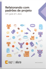 Refatorando Com Padrões De Projeto: Um Guia Em Java