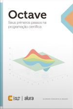 Octave: Seus Primeiros Passos Na Programação Científica