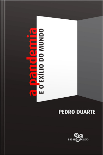 A Pandemia E O Exílio Do Mundo