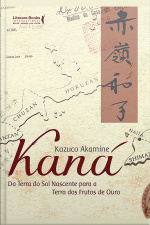 Kaná: Da Terra Do Sol Nascente Para A Terra Dos Frutos De Ouro