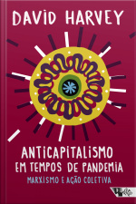 Anticapitalismo Em Tempos De Pandemia: Marxismo E Ação Coletiva