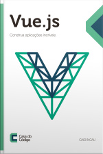 Vue.js: Construa Aplicações Incríveis