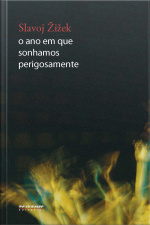 O Ano Em Que Sonhamos Perigosamente