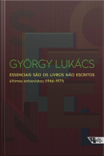 Essenciais São Os Livros Não Escritos: Últimas Entrevistas (1966-1971)